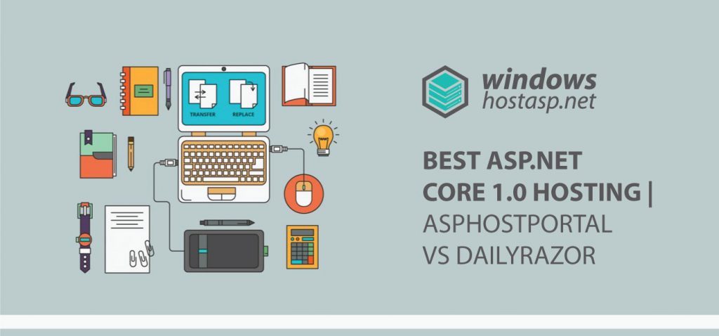 Best ASP.NET Core 1.0 Hosting | ASPHostPortal vs DailyRazor